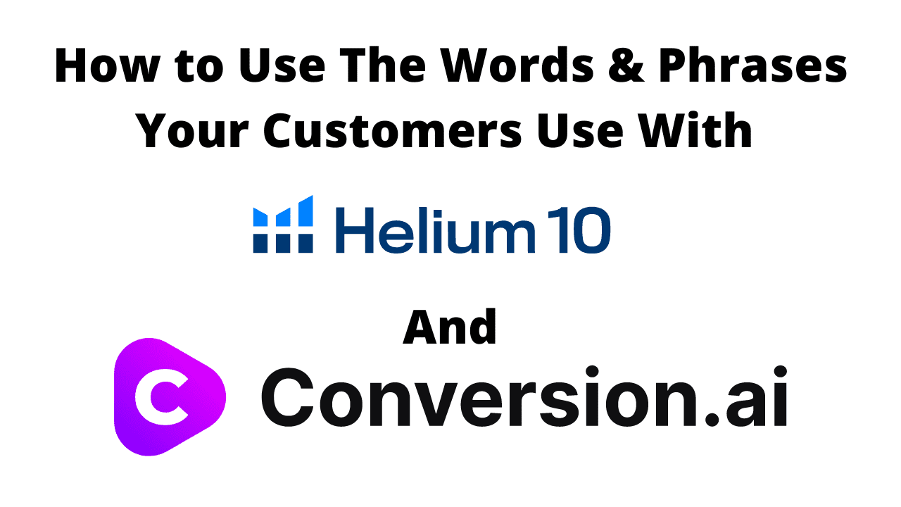 how-to-use-the-words-phrases-your-customers-use-with-helium10